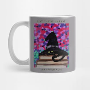 Keep It Under Your Hat, Like A Witches Cat Mug